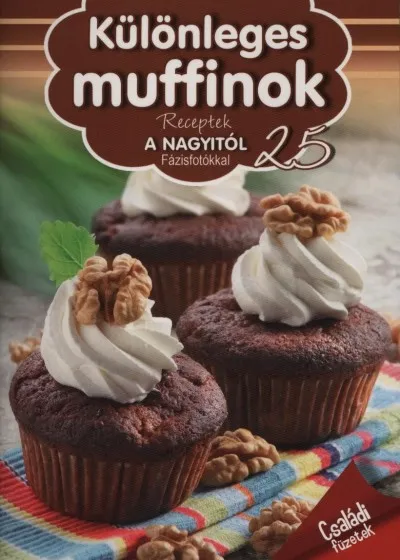 Olcsóbb Különleges muffinok - Receptek a Nagyitól 25.