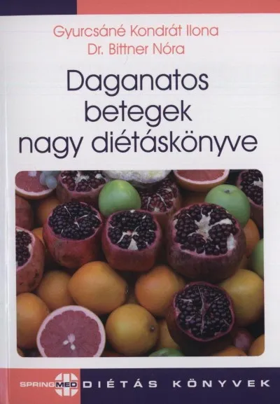 Daganatos betegek nagy diétáskönyve Azonnal elérhető
