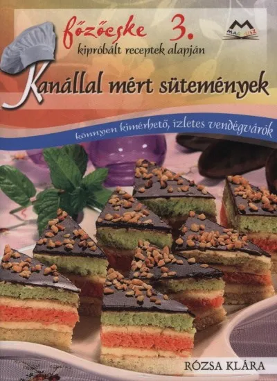 Újdonság Kanállal mért sütemények - Főzőcske 3. - FŐZŐCSKE 3.