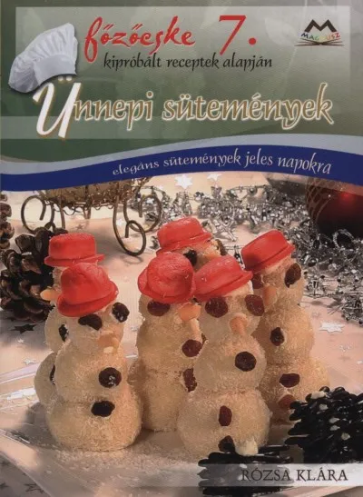 Kiárusítás Ünnepi sütemények - Főzőcske 7. - Elegáns sütemények jeles napokra