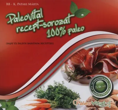 Kenyerek, tészták, édes-sós harapnivalók 100% paleo - Paleovital recept-sorozat 1. - gyűjtőmappával Exkluzív ajánlat