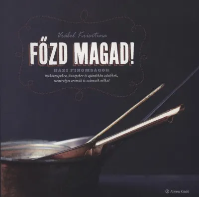 Biztonságos vásárlás Főzd magad! - Házi finomságok