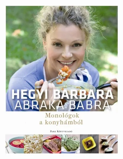 Ajánlat Abraka babra - Monológok a konyhámból