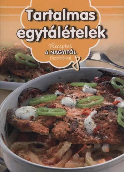 Tartalmas egytálételek - Receptek a Nagyitól 8. Ajánlat