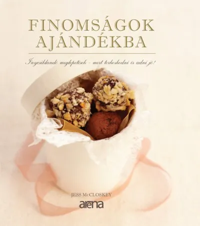 Finomságok ajándékba - Ínycsiklandó meglepetések - mert torkoskodni és adni jó! Ne maradj le