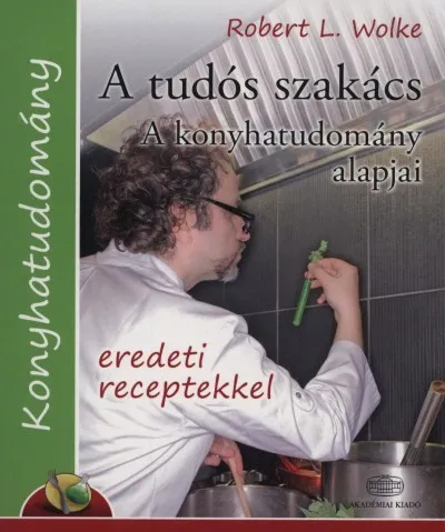 Szuper ajánlat A tudós szakács - A konyhatudomány alapjai