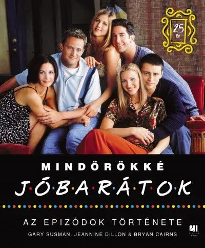 Vedd meg online Mindörökké Jóbarátok - Az epizódok története