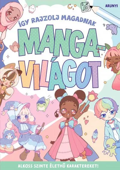 Végkiárusítás Így rajzolj magadnak mangavilágot