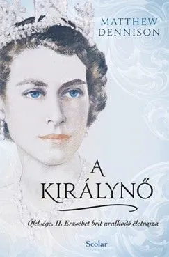 A királynő - Őfelsége, II. Erzsébet brit uralkodó életrajza Expressz kézbesítés