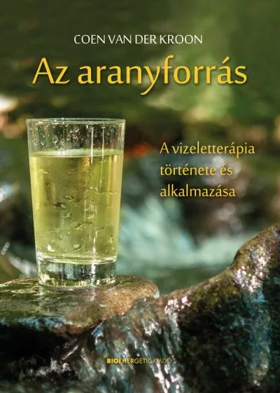 Az aranyforrás - A vizeletterápia története és alkalmazása Expressz szállítás
