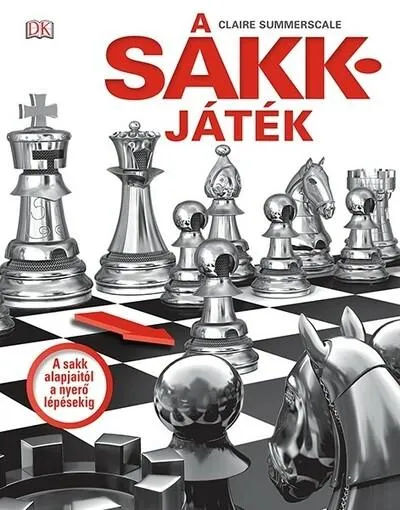 Expressz szállítás A sakkjáték - A sakk alapjaitól a nyerő lépésekig