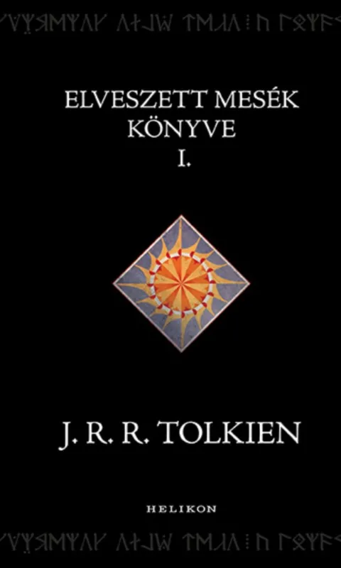Ne maradj le Középfölde Históriája: Elveszett mesék könyve I.