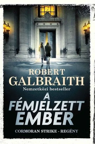 Legkelendőbb A fémjelzett ember - Cormoran Strike-regény