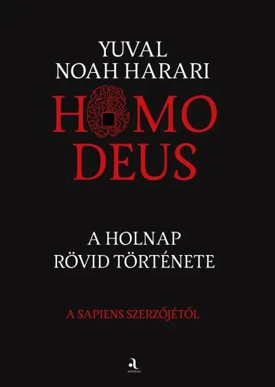 Homo deus - A holnap rövid története Gyors szállítás