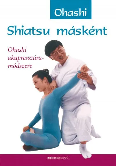 Árcsökkenés Shiatsu másként - Ohashi akupresszúra-módszere