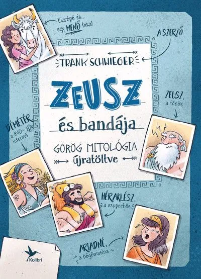 Zeusz és bandája - Görög mitológia újratöltve Vásárlói kedvenc