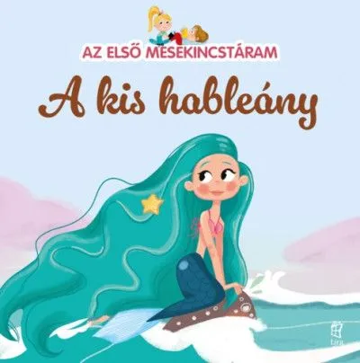 Az első mesekincstáram 10. - A kis hableány Végkiárusítás