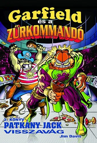 Legnépszerűbb GARFIELD ÉS A ZŰR KOMMANDÓ 2. PATKÁNY JACK VISSZAVÁG