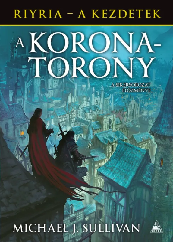 A koronatorony - Riyria - A kezdetek 1. kötet Nézd meg most