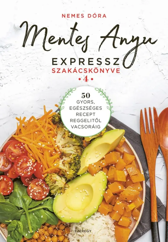 Mentes Anyu expressz szakácskönyve Exkluzív ajánlat