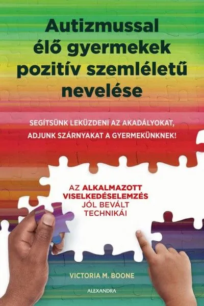 Autizmussal élő gyermekek pozitív szemléletű nevelése Bestseller