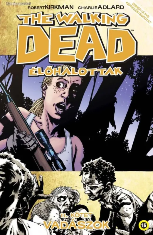 The Walking Dead – Élőhalottak 11. – Vadászok (képregény) Szuper ajánlat