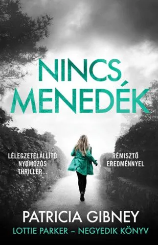 Nincs menedék - Lottie Parker 4. Azonnal elérhető