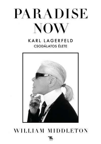 Vedd meg online Paradise now - Karl Lagerfeld csodálatos élete