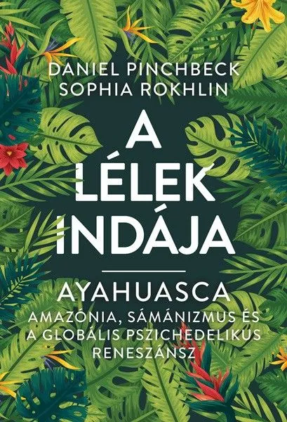 Ayahuasca – A Lélek Indája Árengedmény