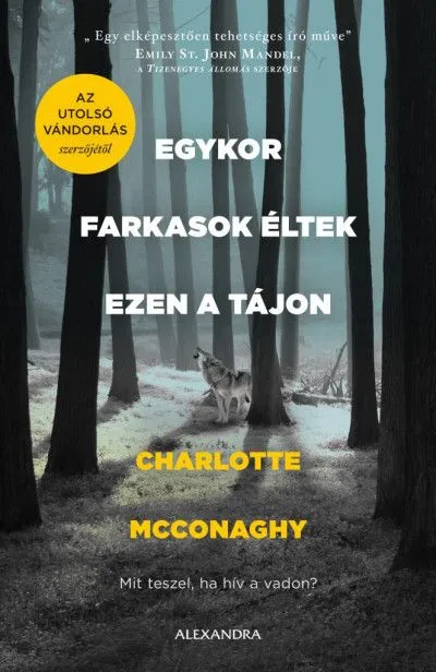 Egykor farkasok éltek ezen a tájon Exkluzív ajánlat