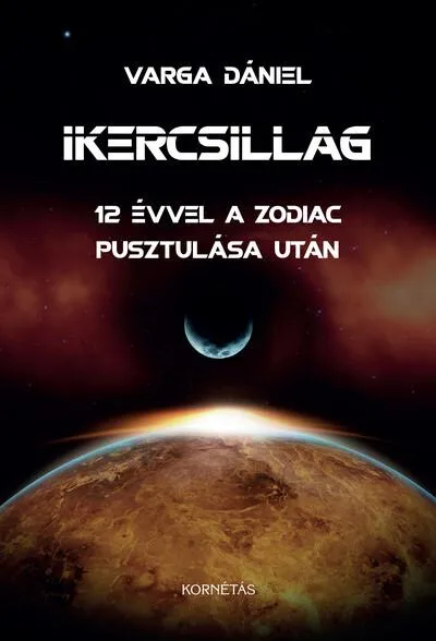 Ne maradj le Ikercsillag - 12 évvel a zodiac pusztulása után