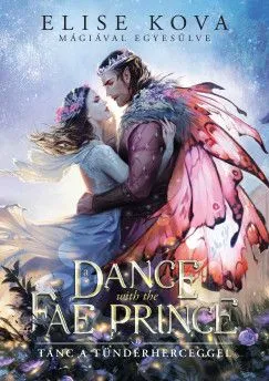 Különleges ajánlat A Dance With The Fae Prince - Tánc a Tündérherceggel