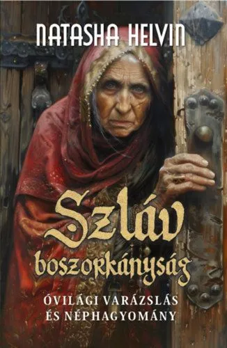 Szláv boszorkányság - Óvilági varázslás és néphagyomány Árcsökkenés