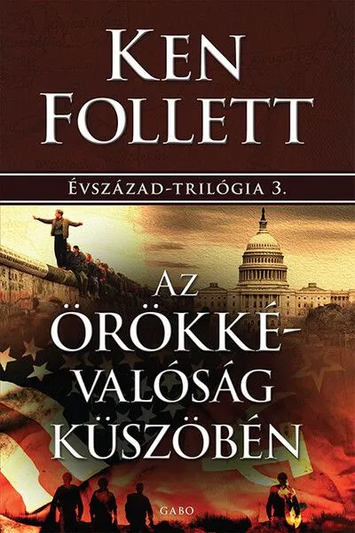 Az örökkévalóság küszöbén - Évszázad–trilógia 3. Alacsony ár