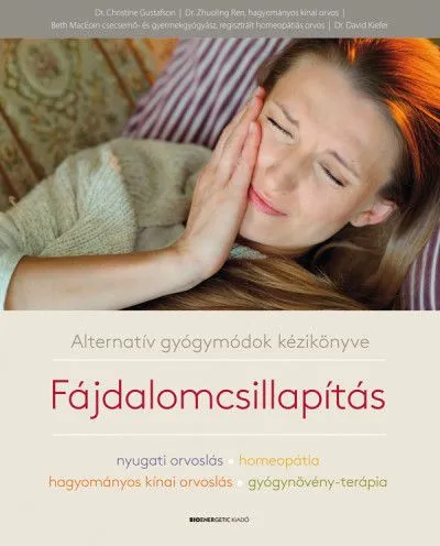 Azonnal elérhető Fájdalomcsillapítás - Alternatív gyógymódok kézikönyve