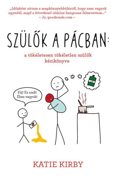 Akciós ár Szülők a pácban: a tökéletesen tökéletlen szülők kézikönyve