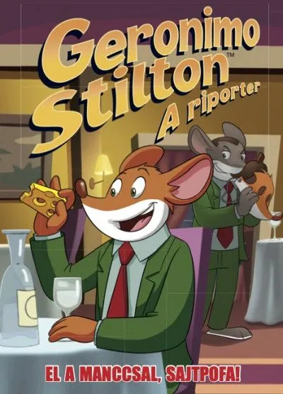 Szuper ajánlat Geronimo Stilton - A riporter 6.: El a manccsal, Sajtpofa!