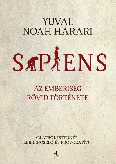 Sapiens - Az emberiség rövid története (puha) Csak ma