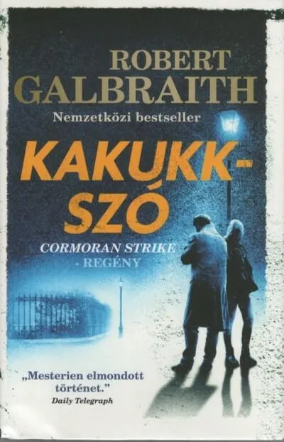 Azonnali szállítás Kakukkszó - Cormoran Strike 1. (új kiadás)
