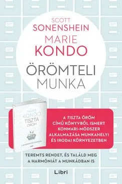 Örömteli munka - Teremts rendet, és találd meg a harmóniát a munkádban is Biztonságos vásárlás