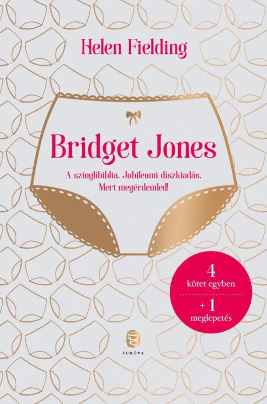 Ne maradj le Bridget Jones - A szinglibiblia - Jubileumi díszkiadás - Mert megérdemled!