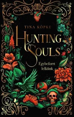 Hunting Souls - Egybeforrt lelkünk Korlátozott ajánlat