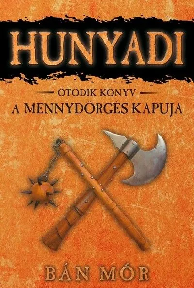 Ne maradj le Hunyadi 5. - A mennydörgés kapuja