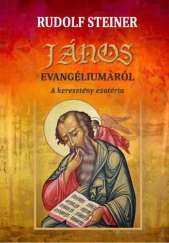 János evangéliumáról - A keresztény ezotéria Vásárlói kedvenc