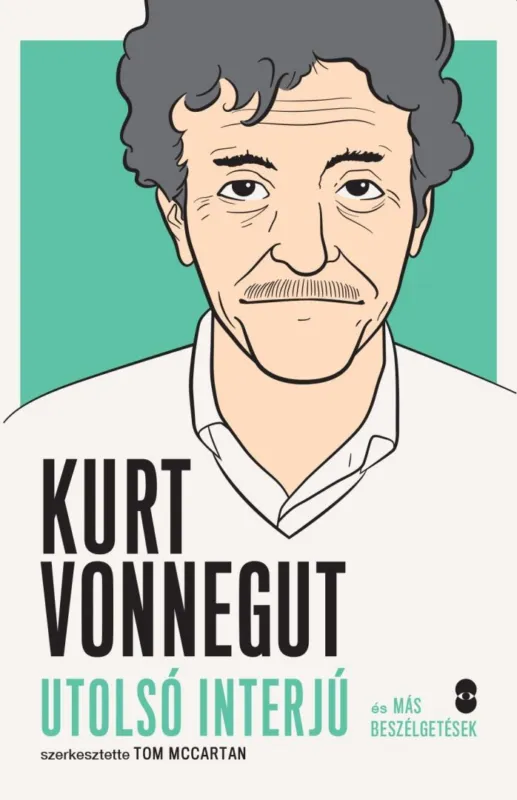 KURT VONNEGUT utolsó interjú és más beszélgetések [ Akció
