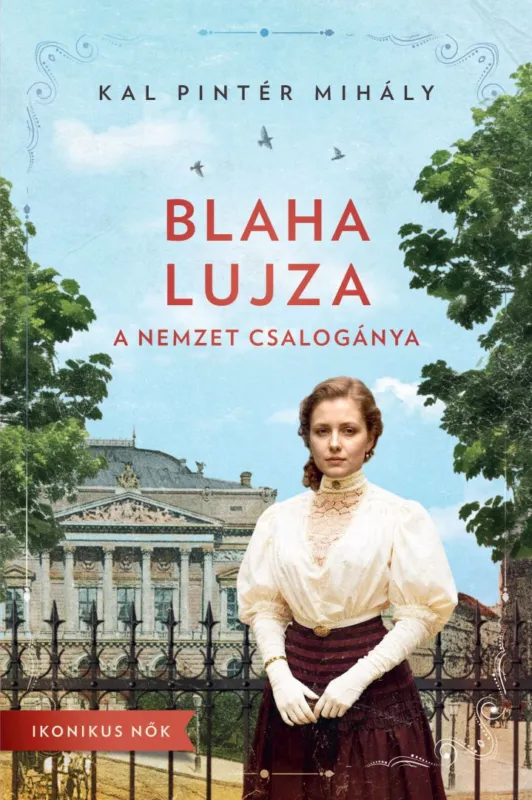 Biztonságos vásárlás Blaha Lujza - A nemzet csalogánya
