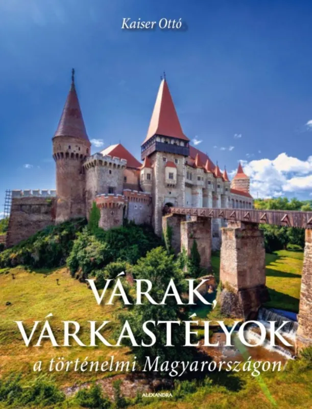 Várak, várkastélyok a történelmi Magyarországon Azonnali szállítás
