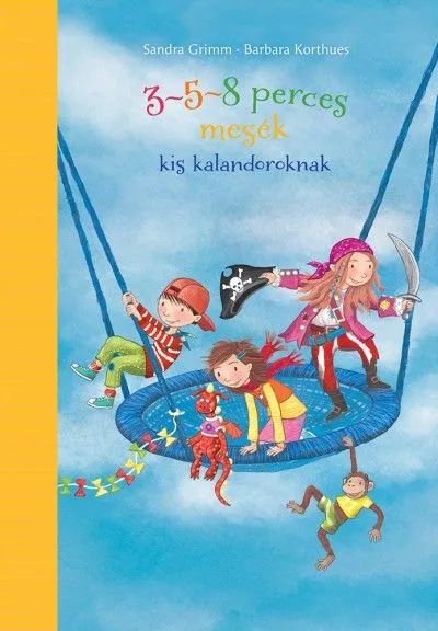 3-5-8 perces mesék kis kalandoroknak Árcsökkenés