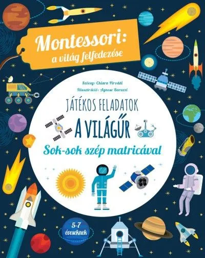 Akció A világűr - Montessori: A világ felfedezése - Sok-sok szép matricával