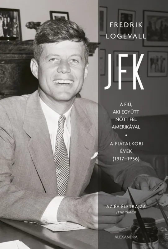 Végkiárusítás JFK - A fiú, aki együtt nőtt fel Amerikával - A fiatalkori évek (1917-1956)